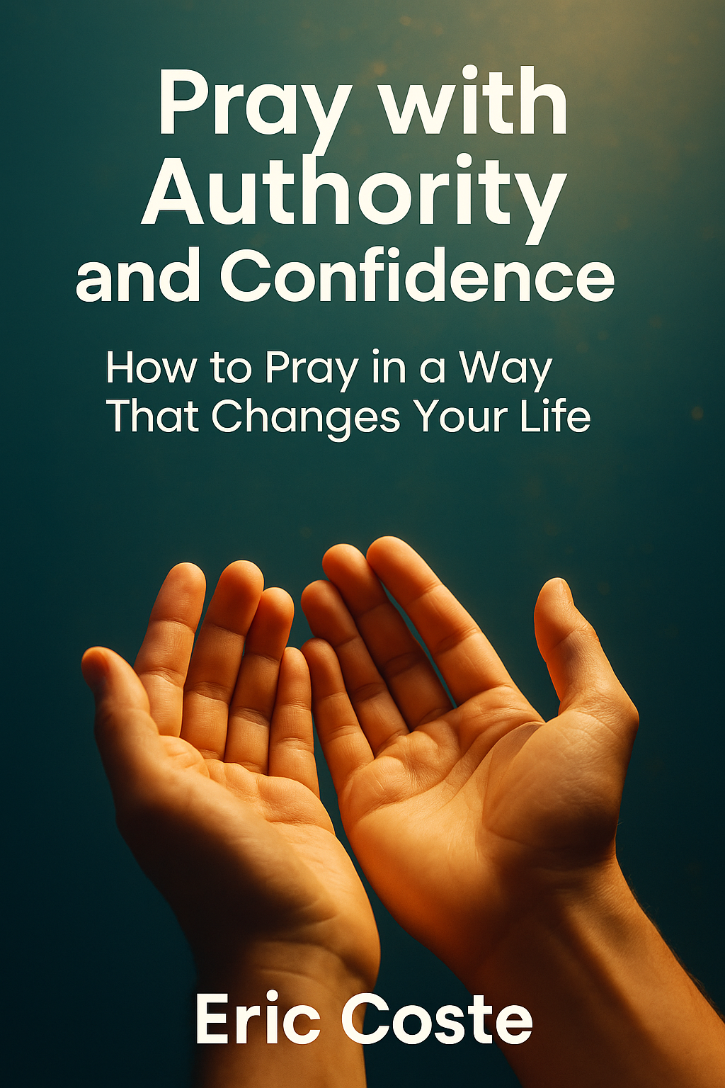 Pray with Authority and Confidence book cover